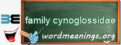 WordMeaning blackboard for family cynoglossidae